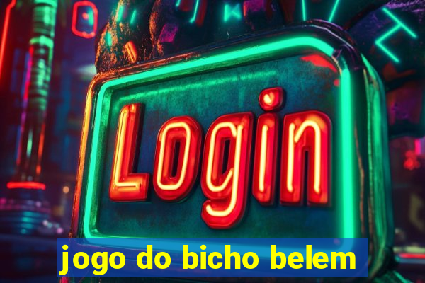 jogo do bicho belem